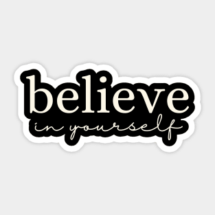 believe-in-yourself Sticker
